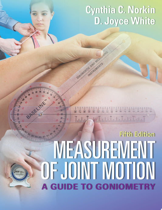 Measurement of Joint Motion: A Guide to Goniometry, 5th Edition