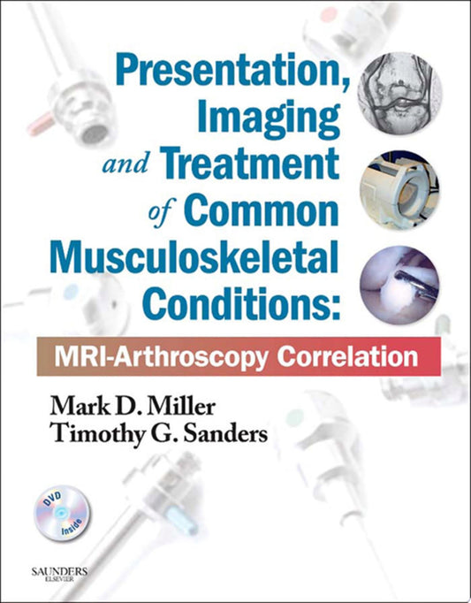 Presentation, Imaging and Treatment of Common Musculoskeletal Conditions: MRI-Arthroscopy Correlation