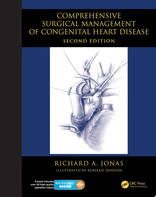 Comprehensive Surgical Management of Congenital Heart Disease, Second Edition