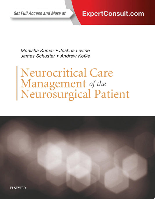 Neurocritical Care Management of the Neurosurgical Patient 1st Edition