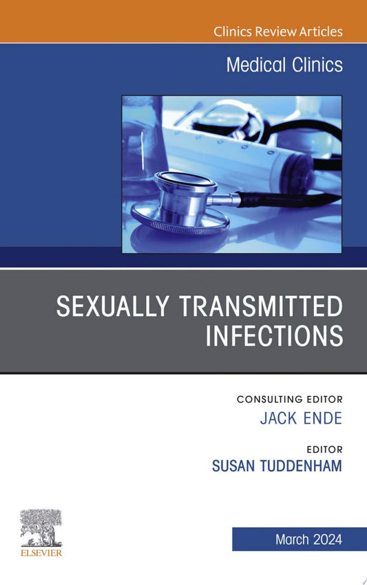 Sexually Transmitted Infections, An Issue of Medical Clinics of North America