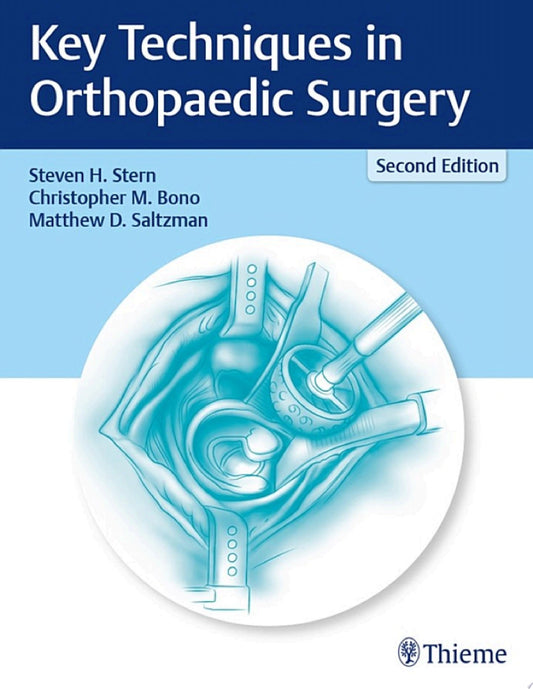 Key Techniques in Orthopaedic Surgery, 2nd Edition