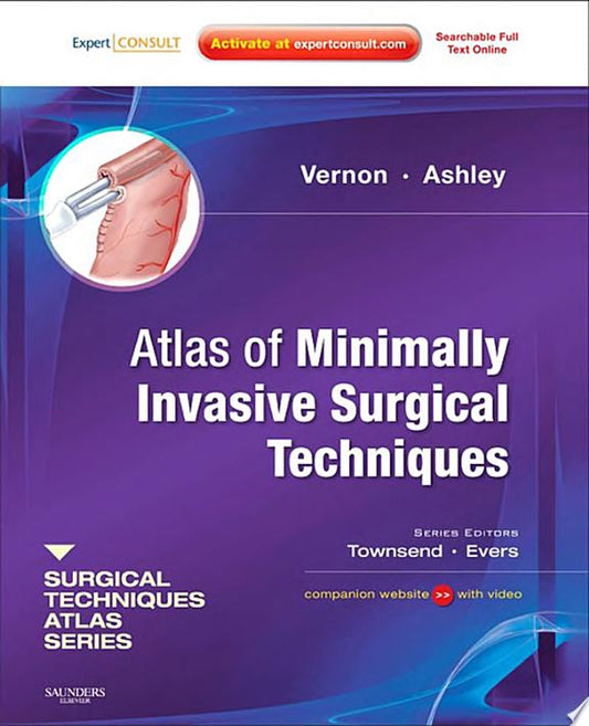 Atlas of Minimally Invasive Surgical Techniques: A Volume in the Surgical Techniques Atlas Series