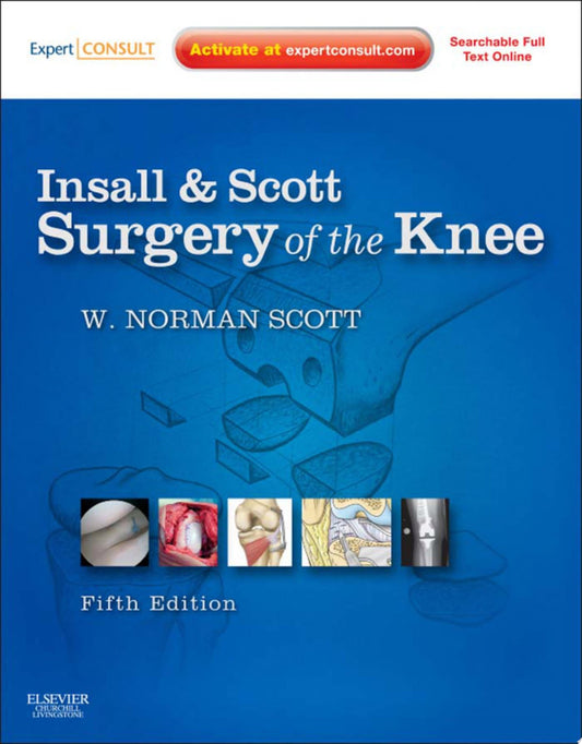 Insall & Scott Surgery of the Knee, 5th Edition