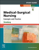 Study Guide for Medical-Surgical Nursing: Concepts and Practice, 6th Edition