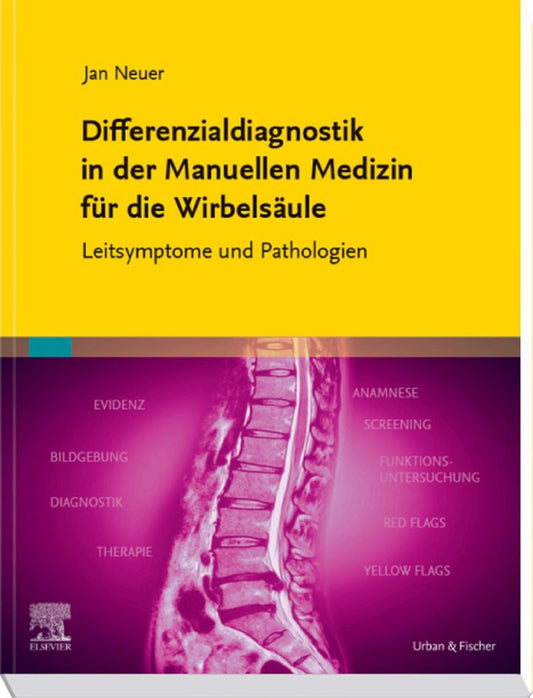 Differenzialdiagnostik in der Manuellen Medizin für die Wirbelsäule: Leitsymptome und Pathologien (German Edition)