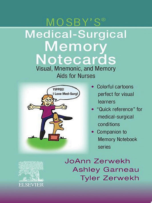 Mosby’s Medical-Surgical Memory Notecards: Visual, Mnemonic and Memory Aids for Nurses
