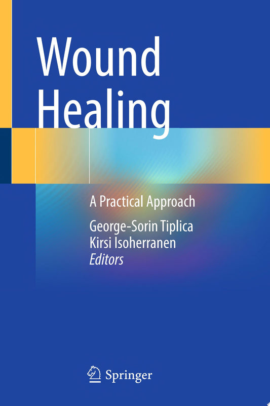 Wound Healing: A Practical Approach