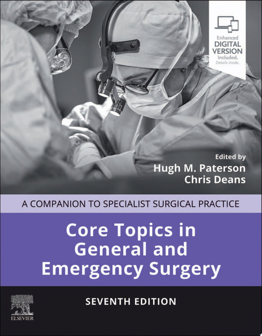 Core Topics in General and Emergency Surgery: Companion to Specialist Surgical Practice, 7th Edition