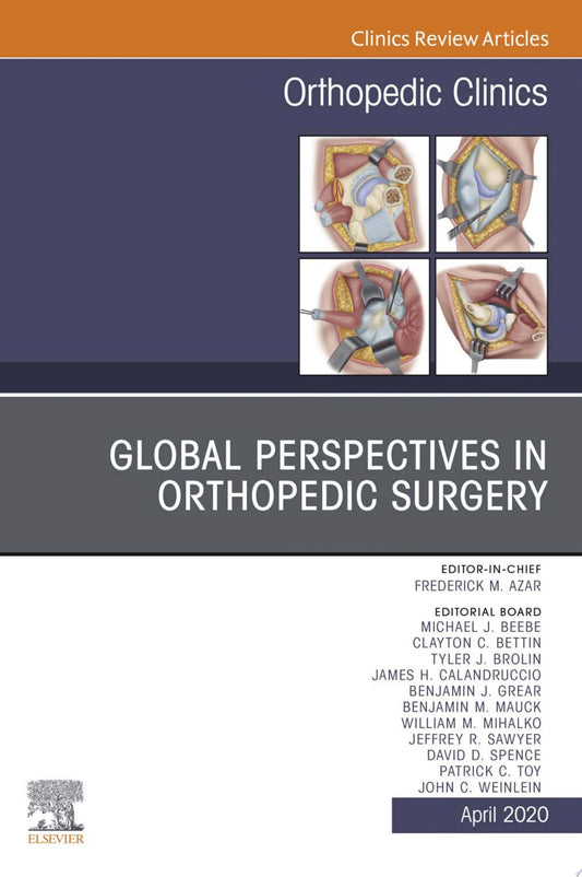 Global Perspectives, An Issue of Orthopedic Clinics