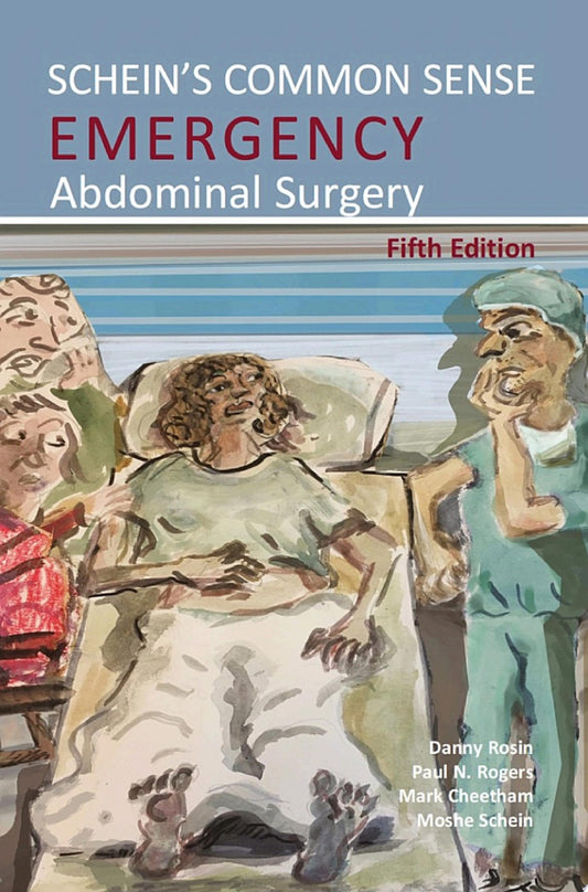 Schein’s Common Sense Emergency Abdominal Surgery, 5th Edition