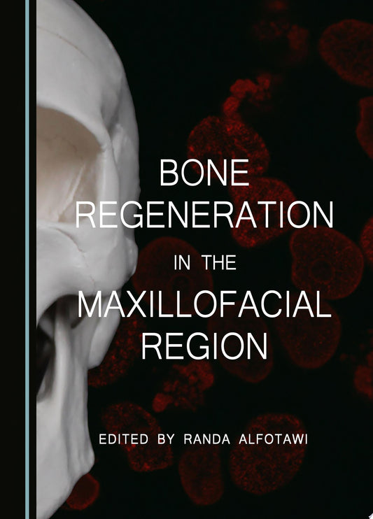 Bone Regeneration in the Maxillofacial Region