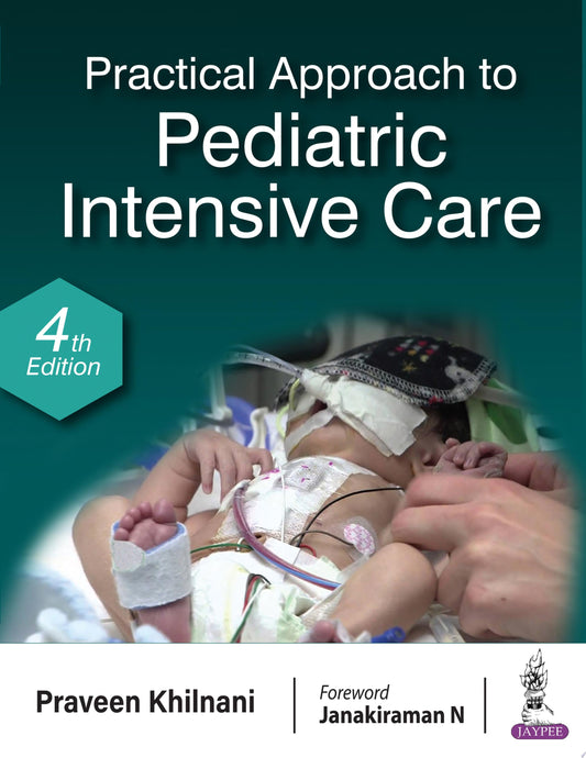 Practical Approach to Pediatric Intensive Care, 4th edition