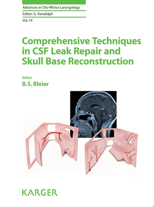 Comprehensive Techniques in Cerebrospinal Fluid Leak and Skull Base Reconstruction