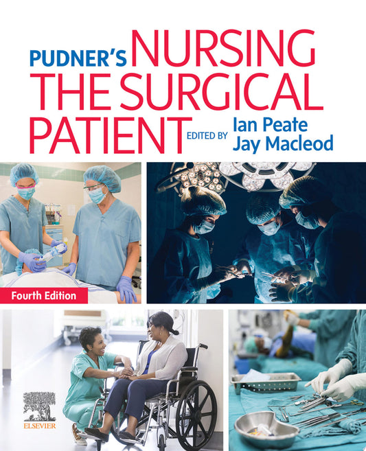 Pudner’s Nursing the Surgical Patient, 4th Edition