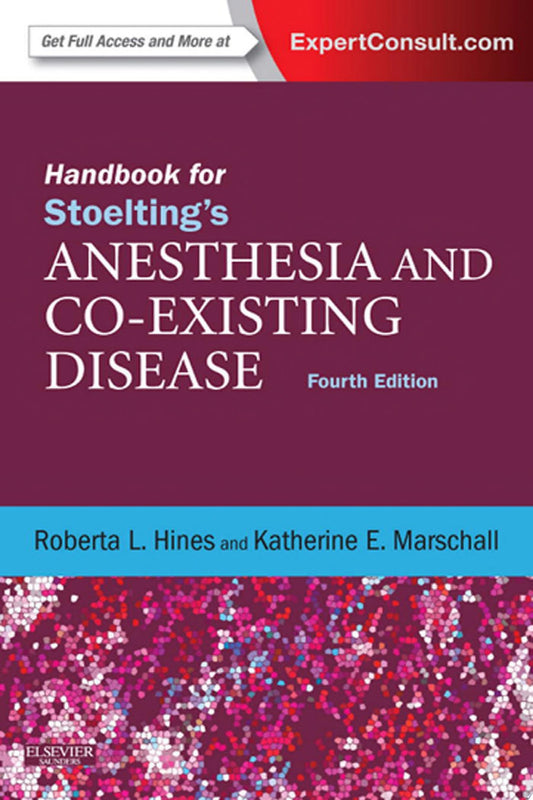 Handbook for Stoelting’s Anesthesia and Co-Existing Disease, 4e