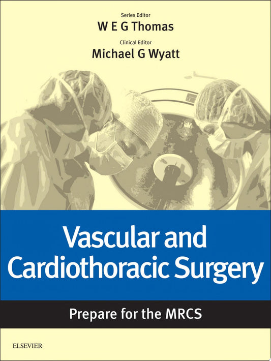 Vascular and Cardiothoracic Surgery: Prepare for the MRCS