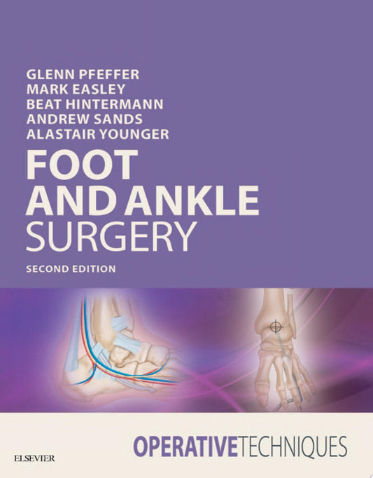 Operative Techniques: Foot and Ankle Surgery, 2nd Edition