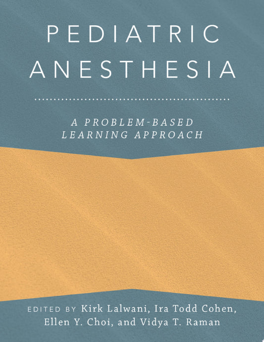 Pediatric Anesthesia: A Problem-Based Learning Approach